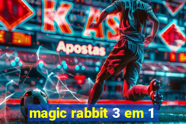 magic rabbit 3 em 1